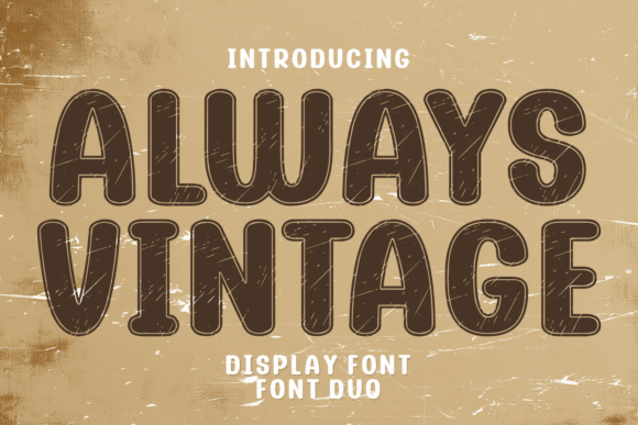 Always Vintage: A Bold Retro Display Font for Modern Brands
