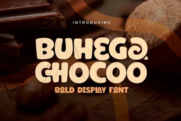 Discover Buhega Chocoo: A Bold and Playful Display Font