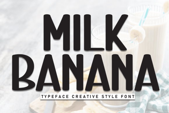 Enhance Your Campaigns with Milk Banana Font