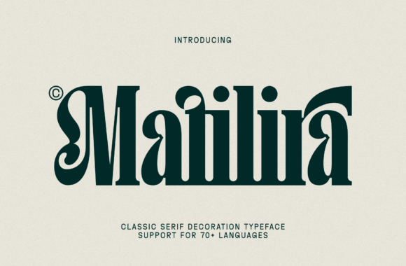 Matilira: A Bold and Artistic Serif Font for Web Design